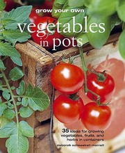 Cover of: Grow Your Own Vegetables in Pots by 
