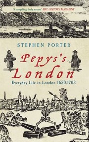 Cover of: Pepyss London Everyday Life In London 16501703