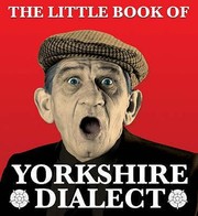 Cover of: The Little Book Of Yorkshire Dialect