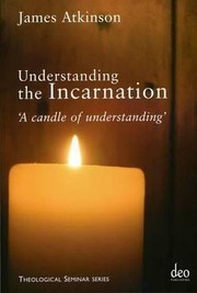 Cover of: Understanding The Incarnation A Candle Of Understanding by 