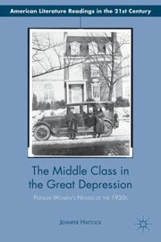 Cover of: The Middle Class In The Great Depression Popular Womens Novels Of The 1930s