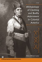 Cover of: Archaeology Of Clothing And Bidily Adornment In Colonial America