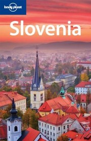 Lonely Planet Slovenia
            
                Lonely Planet Slovenia Travel Survival Kit by Steve Fallon