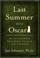 Cover of: Last Summer With Oscar An Adventurous True Story Of Love And Courage