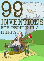 Cover of: 99 Inventions For People In A Hurry