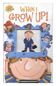 Cover of: When I Grow Up!