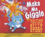 Cover of: Make Me Giggle Writing Your Own Silly Story by 