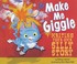 Cover of: Make Me Giggle Writing Your Own Silly Story