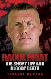 Cover of: Raoul Moat His Short Life And Bloody Death