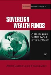 Cover of: Sovereign Wealth Funds A Complete Guide To Stateowned Investment Funds