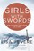 Cover of: Girls With Swords How To Carry Your Cross Like A Hero