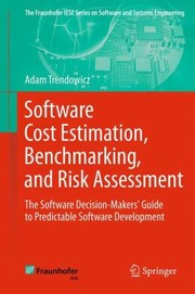 Cover of: Software Cost Estimation Benchmarking And Risk Assessment The Software Decisionmakers Guide To Predictable Software Development