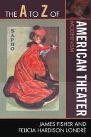 Cover of: The A To Z Of American Theater Modernism by 