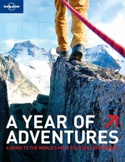 Cover of: A Year Of Adventures A Guide To What Where And When To Do It