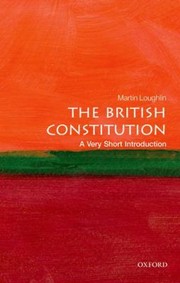 The British Constitution A Very Short Introduction by Martin Loughlin