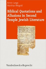 Cover of: Biblical Quotations And Allusions In Second Temple Jewish Literature by Armin Lange