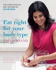 Cover of: Eat Right For Your Body Type The Superhealthy Diet Inspired By Ayurveda