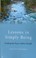 Cover of: Lessons In Simply Being Finding The Peace Within Tumult