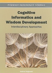 Cover of: Cognitive Informatics And Wisdom Development Interdisciplinary Approaches