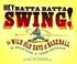 Cover of: Hey Batta Batta Swing!