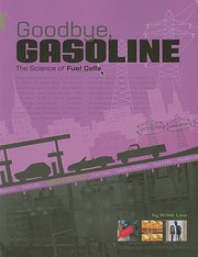 Cover of: Goodbye Gasoline The Science Of Fuel Cells