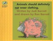 Cover of: Animals Should Definitely Not Wear Clothing (Stories to Go!) by Judi Barrett