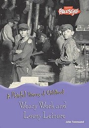 Weary Work And Lousy Leisure by John Townsend