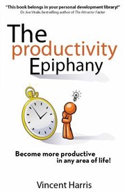 The Productivity Epiphany by Vincent Harris
