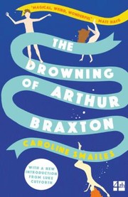 Cover of: The Drowning Of Arthur Braxton