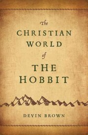 Cover of: The Christian World Of The Hobbit