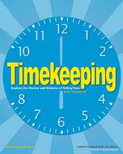 Cover of: Timekeeping Explore The History And Science Of Telling Time With 15 Projects