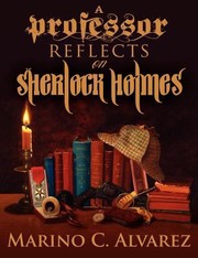 Cover of: A Professor Reflects On Sherlock Holmes