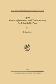 Open Mesencephalotomy And Thalamotomy For Intractable Pain by B. Zapletal