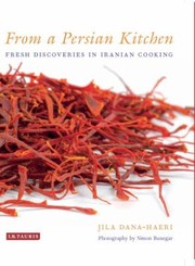 Cover of: From A Persian Kitchen Fresh Discoveries In Iranian Cooking