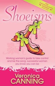 Cover of: Shoeisms Working Womans Guide To Take Control And Be The Sassy Successful Woman You Know You Can Be