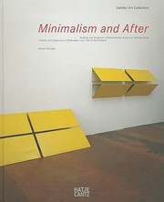 Cover of: Minimalism And After Tradition Und Tendenzen Minimalistischer Kunst Von 1950 Bis Heute Neuerwerbungen Fr Die Sammlung 2000 Bis 2010 Tradition And Tendencies Of Minimalism From 1950 To The Present New Acquisitions For The Collection 2000 To 2010