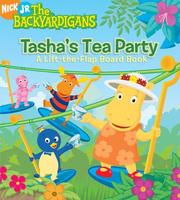 Cover of: Tasha's Tea Party: A Lift-the-Flap Board Book (Backyardigans)