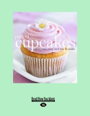 Cover of: Perfect Cupcakes Delicious Easy And Fun To Make