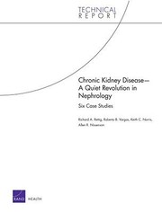 Cover of: Chronic Kidney Disease A Quiet Revolution In Nephrology Six Case Studies by Richard Rettig