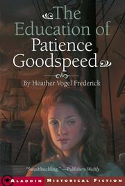 Cover of: The Education of Patience Goodspeed by Heather  Vogel Frederick