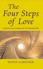 Cover of: The Four Steps Of Love Inspiration And Guidance For The Spiritual Path
