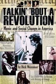 Cover of: Talkin Bout A Revolution Music And Social Change In America