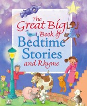 Cover of: The Great Big Book Of Bedtime Stories And Rhyme