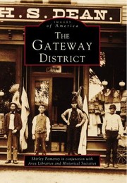 Cover of: The Gateway District
            
                Images of America Arcadia Publishing