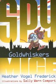 Cover of: Goldwhiskers (Spy Mice) by Heather  Vogel Frederick