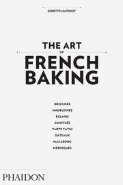 Cover of: The Art Of French Baking