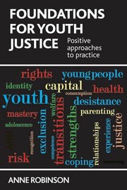 Cover of: Foundations For Youth Justice Positive Approaches To Practice