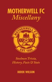 Cover of: Motherwell Fc Miscellany Steelmen Trivia History Facts Stats by 