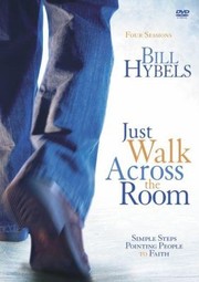 Cover of: Just Walk Across The Room Simple Steps Pointing People To Faith C Bill Hybels by 