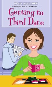 Cover of: Getting to Third Date (Simon Romantic Comedies) by Kelly McClymer